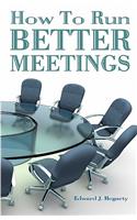 How To Run Better Meetings