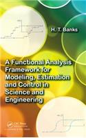 Functional Analysis Framework for Modeling, Estimation and Control in Science and Engineering