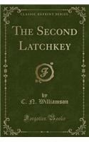 The Second Latchkey (Classic Reprint)