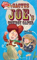 Race Ahead With Reading: Cactus Joe's Cowboy Caper
