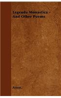 Legenda Monastica - And Other Poems: (English)