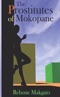 Prostitutes Of Mokopane: Prostitution - A Scourge Or Godsend?