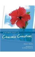 Anthology of Chaconia Creations