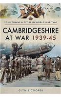 Cambridgeshire at War 1939-45
