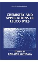 Chemistry and Applications of Leuco Dyes: (Topics in Applied Chemistry)