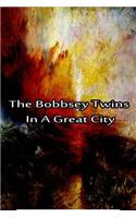 Bobbsey Twins In A Great City