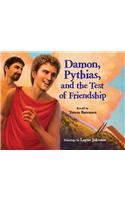 Damon, Pythias, and the Test of Friendship