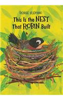 This Is the Nest That Robin Built