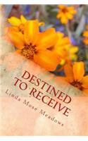 Destined to Receive