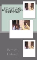 Because I Can Do That: A Teen's Perspective(English)
