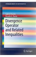 Divergence Operator and Related Inequalities