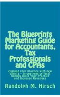 The Blueprints Marketing Guide for Accountants, Tax Professionals and CPAs