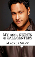 My 1000+ Nights @ Call Centers