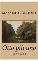 Otto Piu Uno: (Italian)