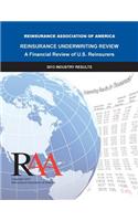 Reinsurance Underwriting Review - A Financial Review of U.S. Reinsurers: 2013 Industry Results