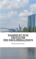 Pamphlet Zum Zeitalter Des Neoliberalismus