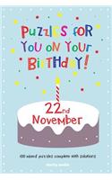 Puzzles for you on your Birthday - 22nd November
