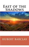 East of the Shadows