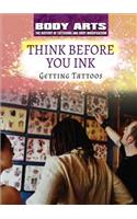Think Before You Ink