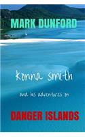 Konna Smith And His Adventures On Danger Island.