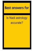 Best Answers for Is Nadi Astrology Accurate?