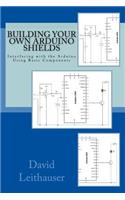 Building Your Own Arduino Shields