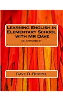 Learning English in Elementary School with Mr Dave: (English)