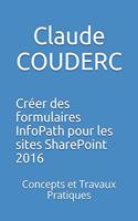 Créer des formulaires InfoPath pour les sites SharePoint 2016