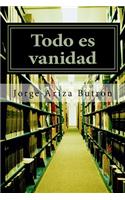 Todo Es Vanidad