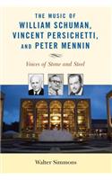 The Music of William Schuman, Vincent Persichetti, and Peter Mennin