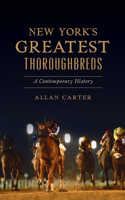 New York's Greatest Thoroughbreds