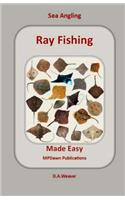 Sea Angling Ray Fishing Made Easy