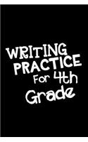 Writing Practice For 4th Grade: School Notebook Journal Lined