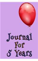 Journal For 5 Years: Blank Journal Notebook To Write In