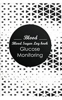 Blood Blood Sugar Log Book Glucose Monitoring: Blood Glucose Monitoring Log Book & Blood Sugar Log Size: 6 Inch X 9 Inch. 100 Page Black & White