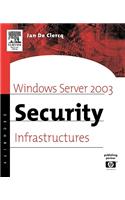 Windows Server 2003 Security Infrastructures