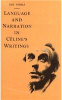 Language and Narration in Celine's Writing: The Challenge of Disorder