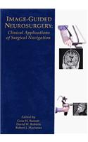 Image-Guided Neurosurgery: Clinical Applications of Surgical Navigation