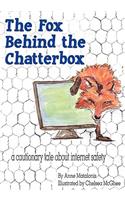 The Fox Behind the Chatterbox