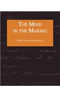 Mind in the Making - The Relation of Intelligence to Social Reform