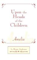 Upon the Heads of the Children
