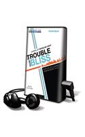 The Trouble with Bliss
