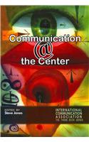 Communicating @ the Center