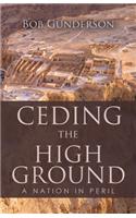 Ceding the High Ground