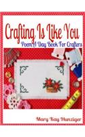 Crafting Is Like You