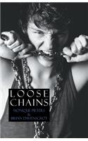 Loose Chains