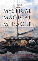 Mystical Magical Miracle