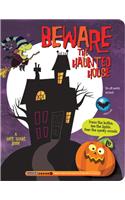 Beware the Haunted House