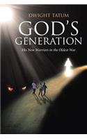 God's Generation: His New Warriors in the Oldest War