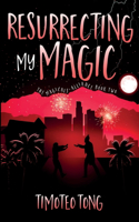 Resurrecting My Magic